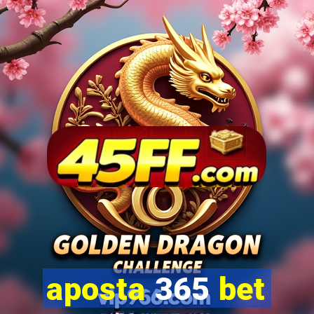 aposta 365 bet